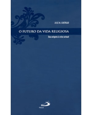 FUTURO DA VIDA RELIGIOSA