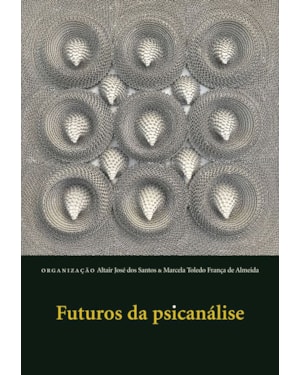 FUTUROS DA PSICANÁLISE