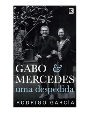 GABO & MERCEDES: UMA DESPEDIDA