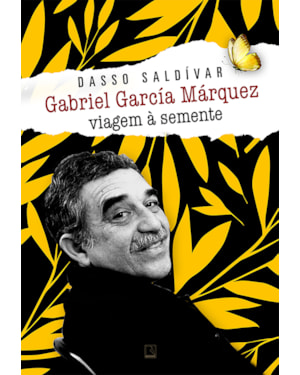 GABRIEL GARCÍA MÁRQUEZ: VIAGEM À SEMENTE