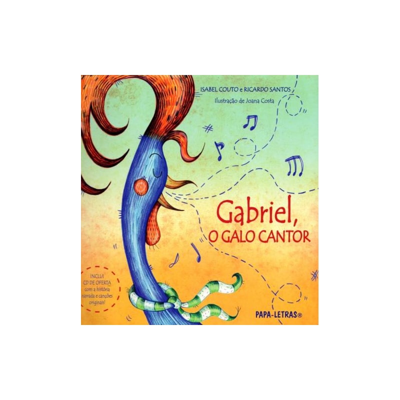 Gabriel, o galo cantor (inclui cd)