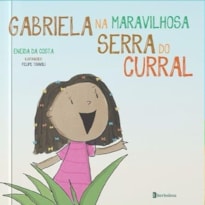 GABRIELA NA MARAVILHOSA SERRA DO CURRAL