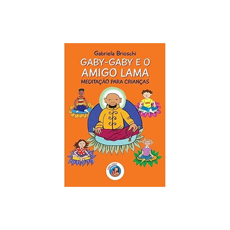 GABY-GABY E O AMIGO LAMA: MEDITAÇÃO PARA CRIANÇAS - Livraria Loyola