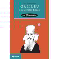 GALILEU E O SISTEMA SOLAR EM 90 MINUTOS
