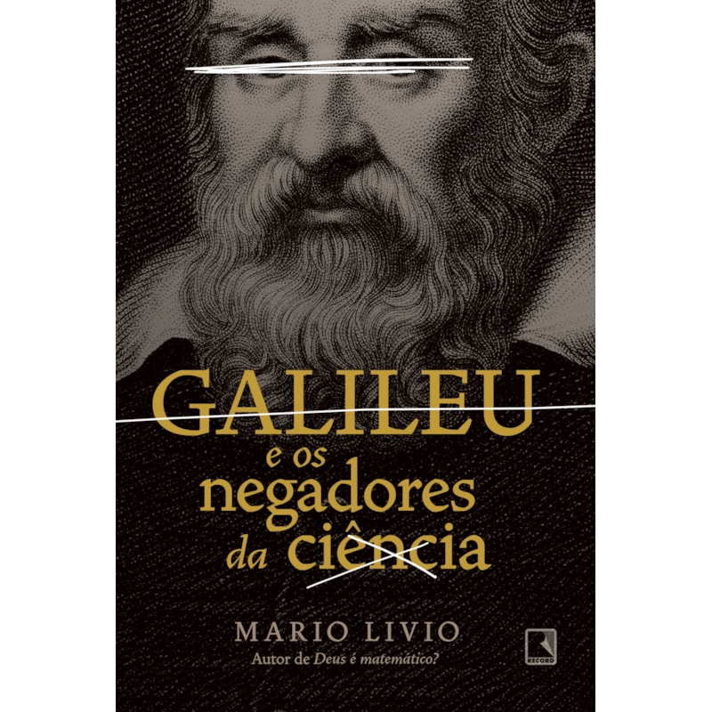 GALILEU E OS NEGADORES DA CIÊNCIA