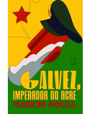 GALVEZ, IMPERADOR DO ACRE
