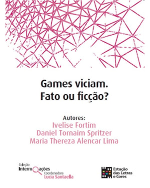 Games viciam. Fato ou ficção?
