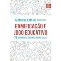 GAMIFICAÇÃO E JOGO EDUCATIVO