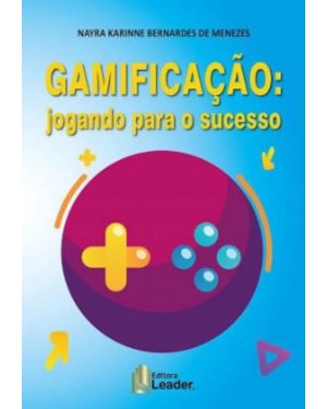 Gamificação: jogando para o sucesso