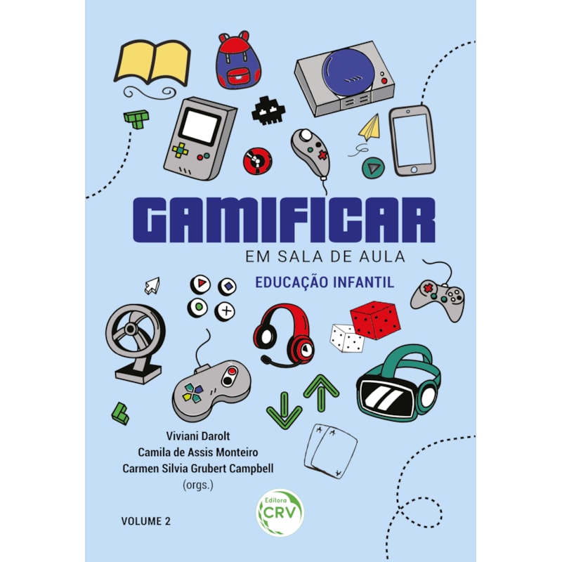GAMIFICAR EM SALA DE AULA: EDUCAÇÃO INFANTIL VOLUME 2