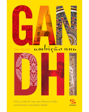 GANDHI - AMBIÇÃO NUA