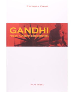 GANDHI - PODER, PARCERIA E RESISTÊNCIA