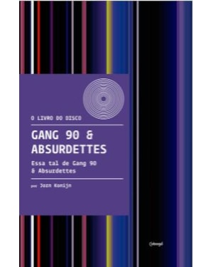 GANG 90 & ABSURDETTES: ESSA TAL DE GANG 90 & ABSURDETTES