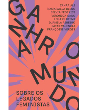 GANHAR O MUNDO: SOBRE OS LEGADOS FEMINISTAS
