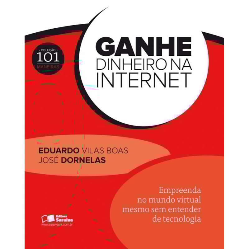 GANHE DINHEIRO NA INTERNET: EMPREENDA NO MUNDO VIRTUAL MESMO SEM ENTENDER DE TECNOLOGIA