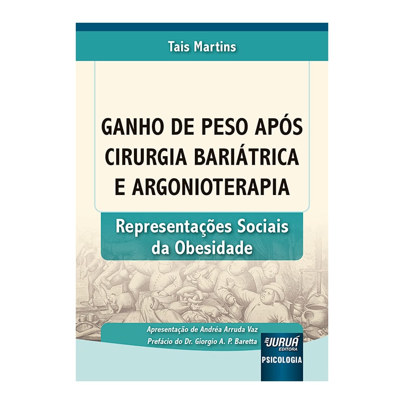 GANHO DE PESO APÓS CIRURGIA BARIÁTRICA E ARGONIOTERAPIA - REPRESENTAÇÕES SOCIAIS DA OBESIDADE