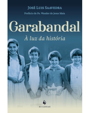 GARABANDAL: À LUZ DA HISTÓRIA