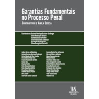 Garantias Fundamentais no Processo Penal: Contraditório e Ampla Defesa