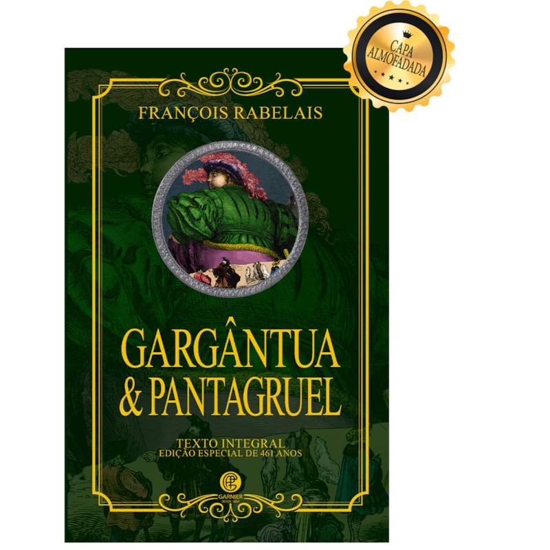 GARGÂNTUA E PANTAGRUEL - EDIÇÃO DE LUXO ALMOFADADA