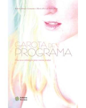 GAROTA DE PROGRAMA: UMA NOVA EMBALAGEM PARA O MESMO PRODUTO - COL. SEXUALID - 1