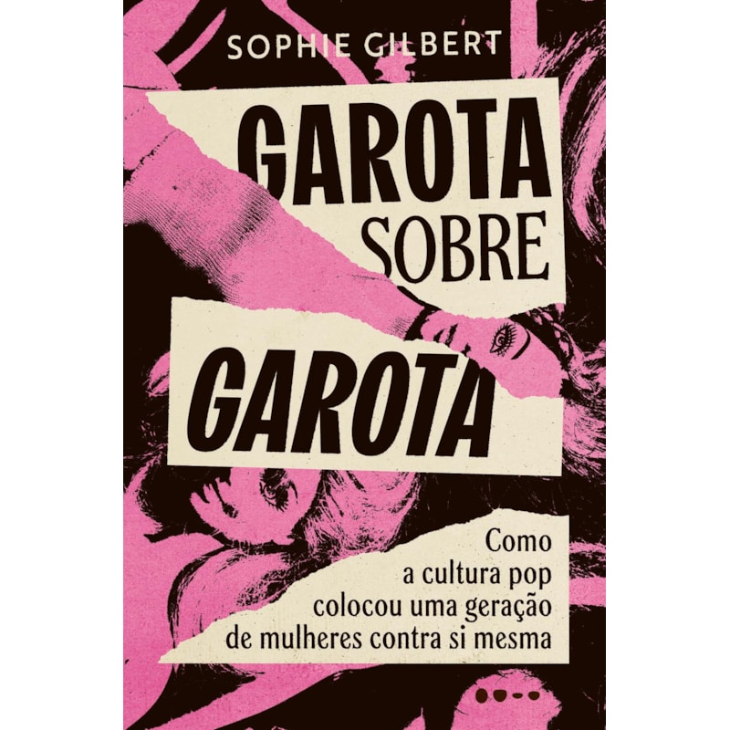 Garota sobre garota: como a cultura pop colocou uma geração de mulheres contra si mesma