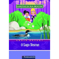 GAROTAS DA RUA BEACON - O LAGO RESCUE