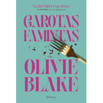 GAROTAS FAMINTAS: OLIVIE BLAKE