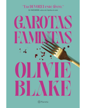 GAROTAS FAMINTAS: OLIVIE BLAKE