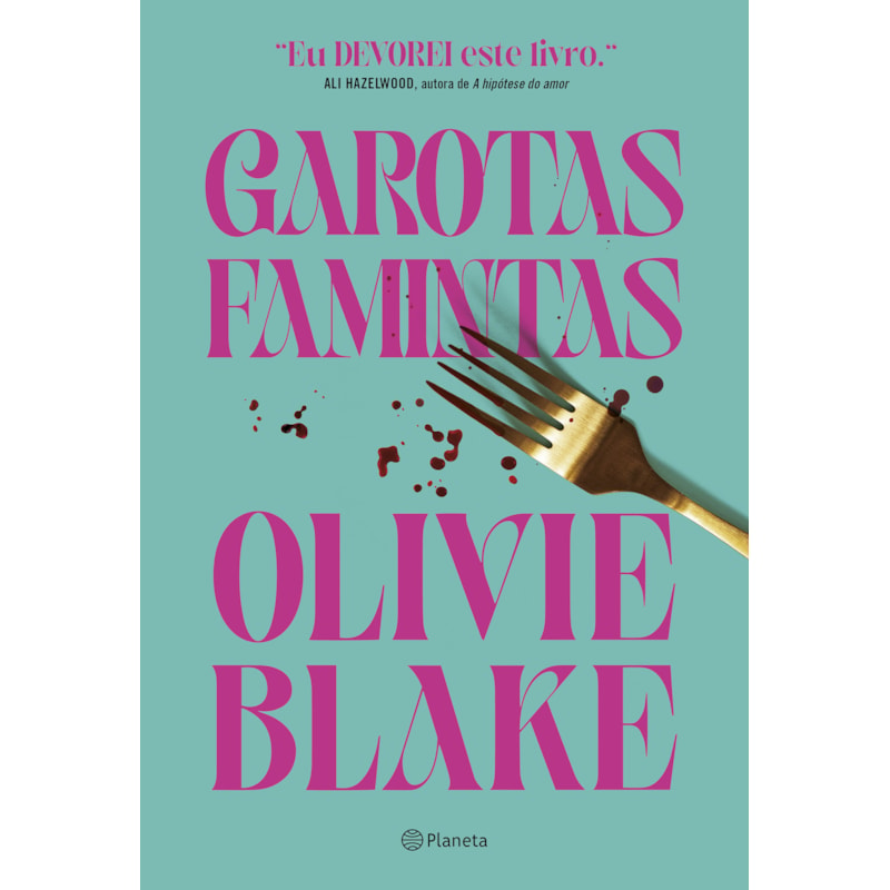 GAROTAS FAMINTAS: OLIVIE BLAKE