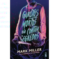 GAROTOS MORTOS NÃO CONTAM SEGREDOS