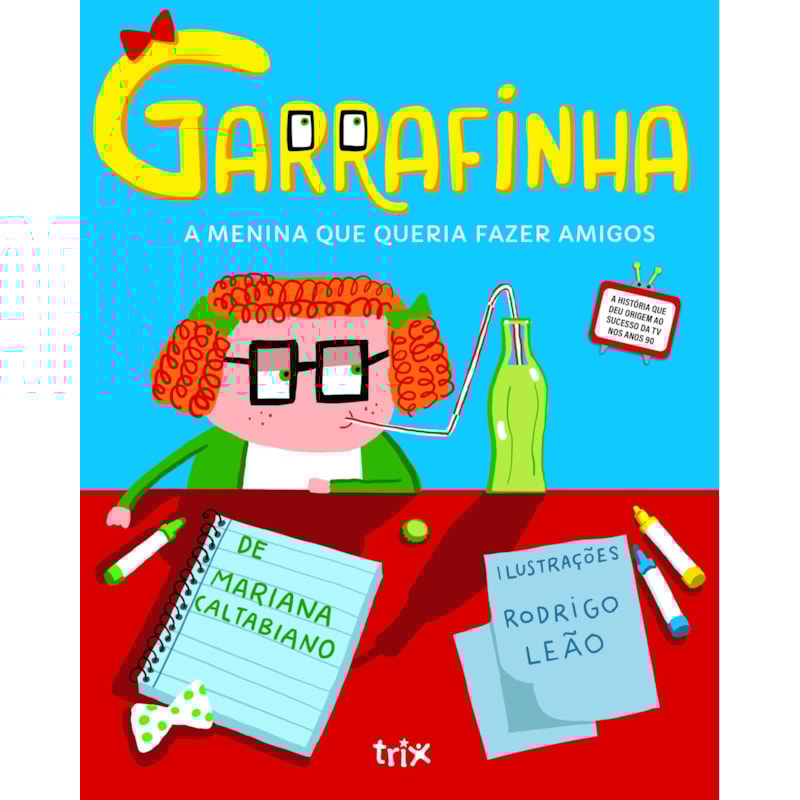 GARRAFINHA: A MENINA QUE QUERIA FAZER AMIGOS