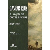 Gaspar Ruiz: e um par de outras estórias