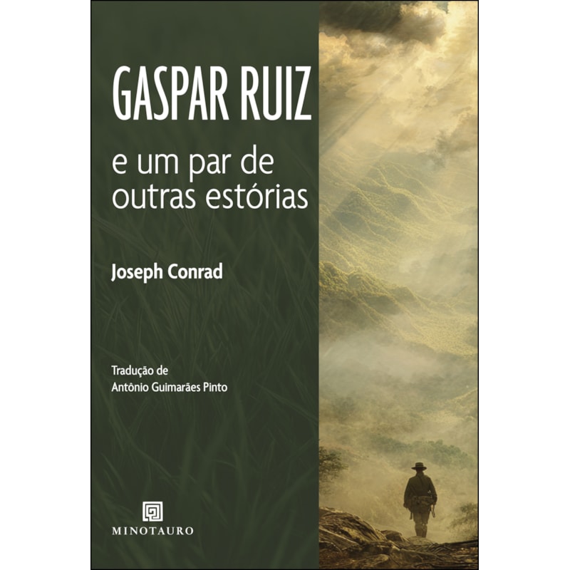 Gaspar Ruiz: e um par de outras estórias
