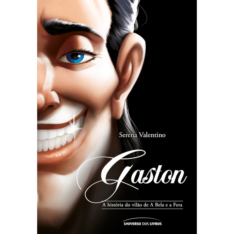 GASTON: A HISTÓRIA DO VILÃO DE A BELA E A FERA