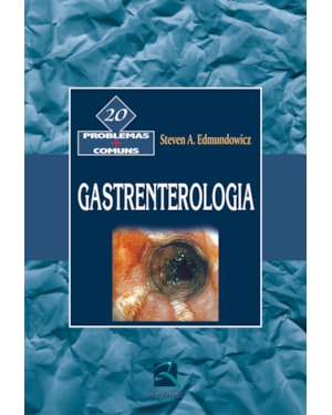Gastrenterologia: 20 problemas + comuns