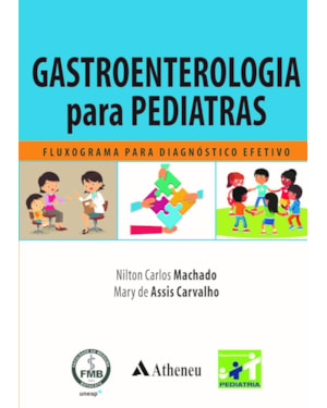 Gastroenterologia para pediatras: fluxograma para diagnóstico efetivo