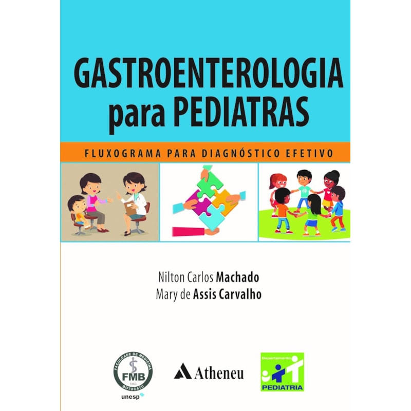 GASTROENTEROLOGIA PARA PEDIATRAS: FLUXOGRAMA PARA DIAGNÓSTICO EFETIVO