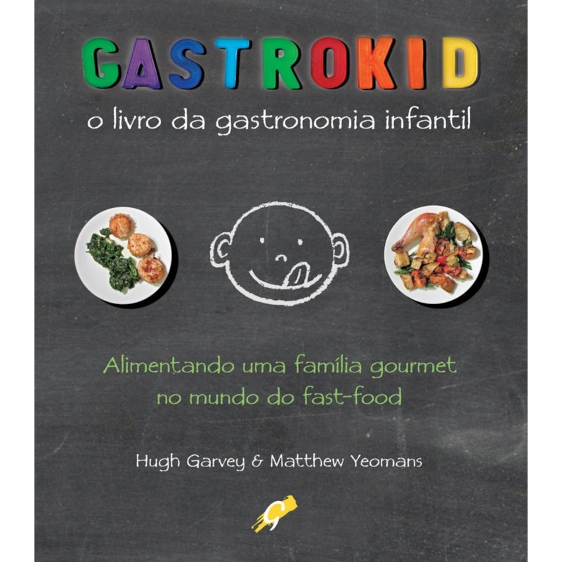 GASTROKID: O LIVRO DA GASTRONOMIA INFANTIL