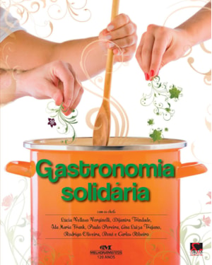 GASTRONOMIA SOLIDÁRIA: FAZENDO RECEITAS DE SONHOS QUE ENCANTAM
