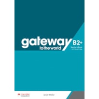 Gateway to the world teacher''''s book with app-B2+ Gateway to the world teacher''''s book with app-B2+
