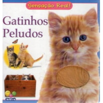 GATINHOS PELUDOS - COL. SENSACAO REAL! - 1