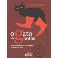 GATO DE BOTAS, O - UMA INTERPRETACAO PSICOLOGICA DO CONTO DE FADA