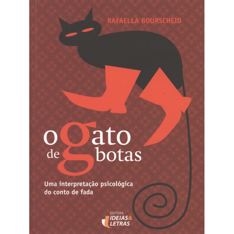 GATO DE BOTAS, O - UMA INTERPRETACAO PSICOLOGICA DO CONTO DE FADA