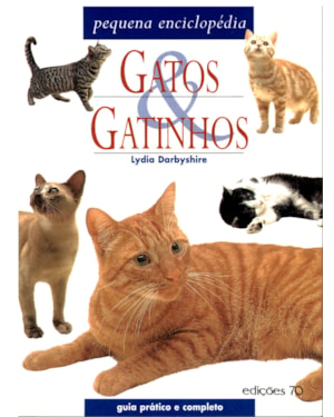 Gatos e gatinhos: pequena enciclopédia