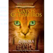 GATOS GUERREIROS (A NOVA PROFECIA) - AURORA
