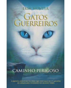 GATOS GUERREIROS - CAMINHO PERIGOSO