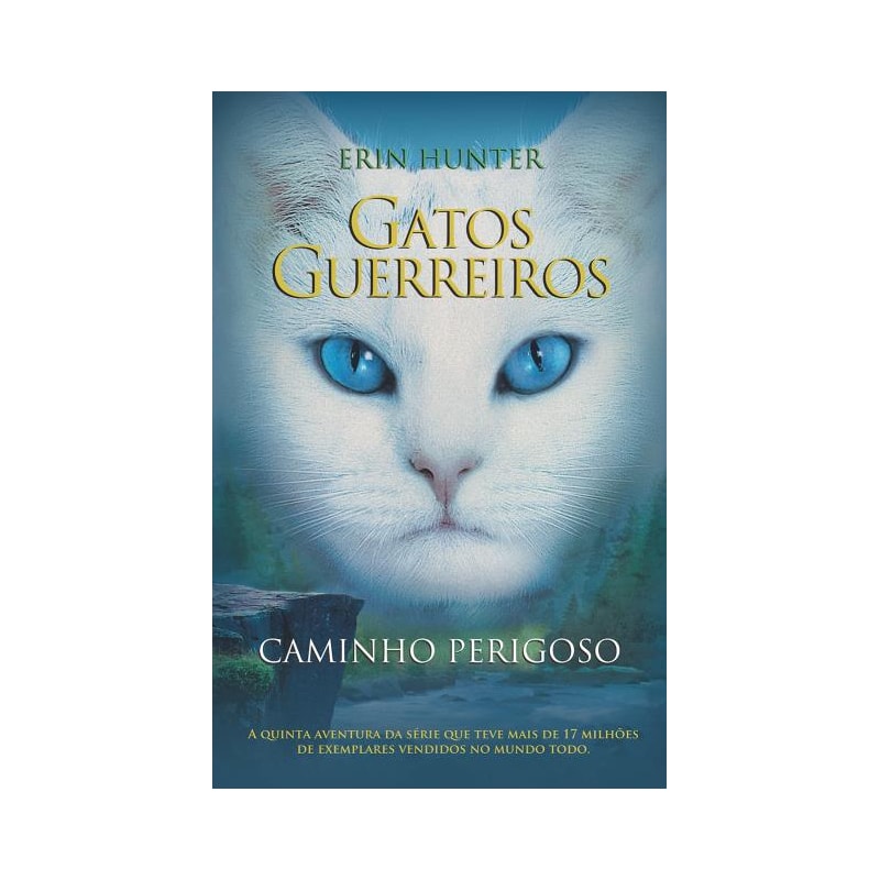 GATOS GUERREIROS - CAMINHO PERIGOSO