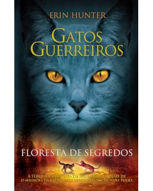 GATOS GUERREIROS - FLORESTA DE SEGREDOS