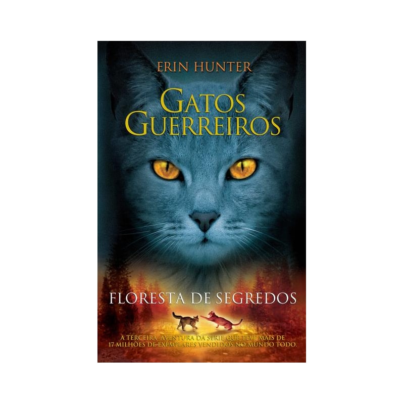 GATOS GUERREIROS - FLORESTA DE SEGREDOS