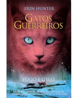 GATOS GUERREIROS - FOGO E GELO